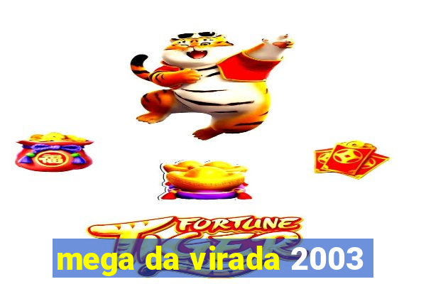 mega da virada 2003